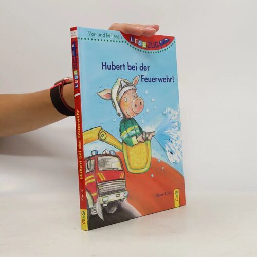 Lesezug/Vor- Und Mitlesen: Hubert Bei Der Feuerwehr!