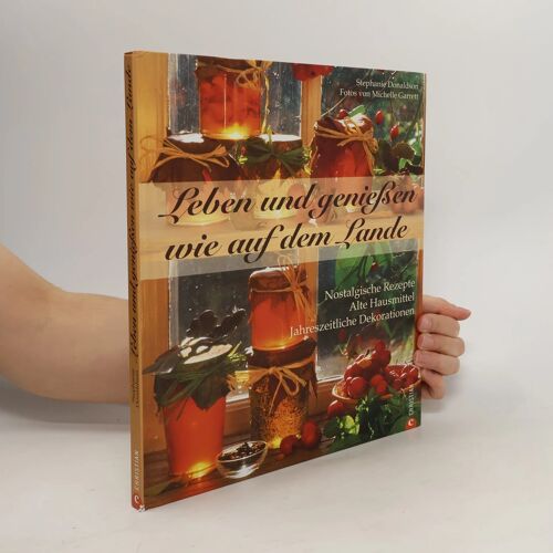 Leben Und Genießen Wie Auf Dem Lande