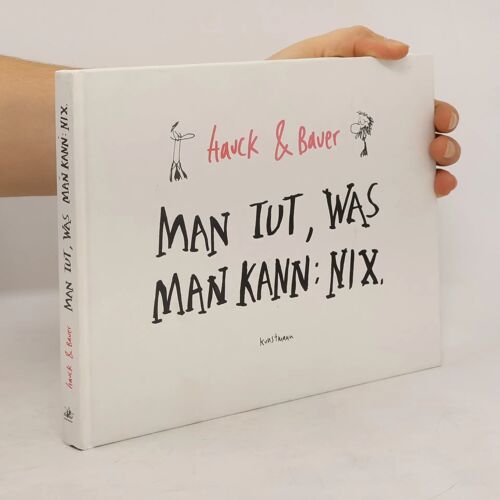 Man Tut, Was Man Kann: Nix