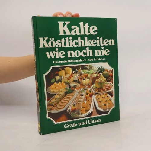 Kalte Köstlichkeiten Wie Noch Nie (Livre En Allemand)