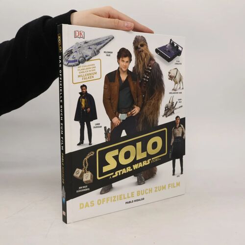 Solo: A Star Wars Story(Tm) Das Offizielle Buch Zum Film