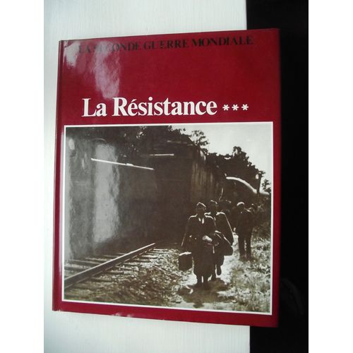 La Seconde Guerre Mondiale La Résistance Éditions Christophe Colomb.