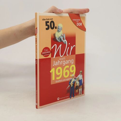 Aufgewachsen In Der Ddr - Wir Vom Jahrgang 1969 - Kindheit Und Jugend