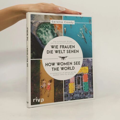 Wie Frauen Die Welt Sehen / How Women See The World