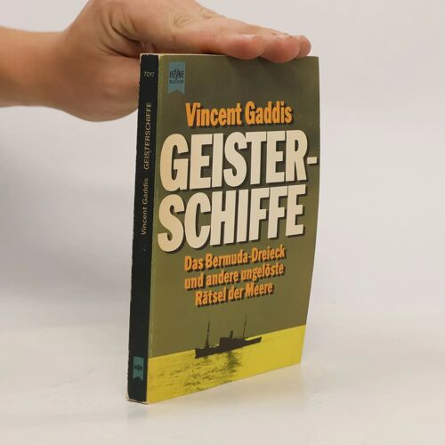 Geisterschiffe. Das Bermuda-Dreieck Und Andere Ungelöste Rätsel Des Meere