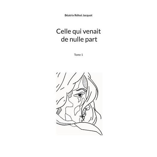 Celle Qui Venait De Nulle Part