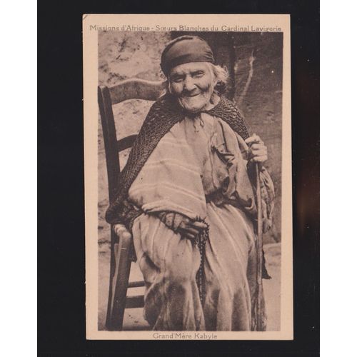 Missions D'Afrique - Soeurs Blanches Du Cardinal Lavigerie : Grand'Mère Kabyle