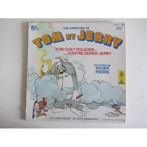 Une Aventure De Tom Et Jerry : Tom Chat Policier .....Contre Super-Jerry (Livre-Disque)