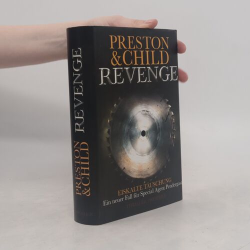 Revenge - Eiskalte Täuschung: Ein Neuer Fall Für Special Agent Pendergast