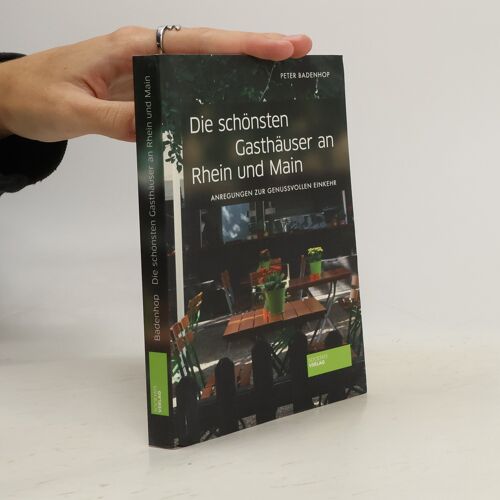 Badenhop, P: Schönsten Gasthäuser An Rhein Und Main