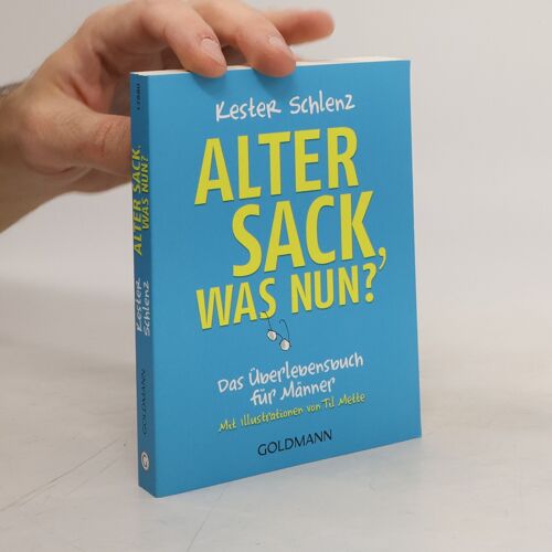 Alter Sack, Was Nun?