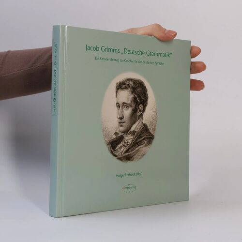 Jacob Grimms "Deutsche Grammatik