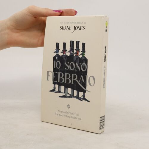 Jones, S: Io Sono Febbraio. La Storia Dell'inverno Che Non V