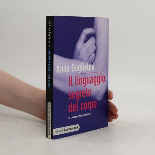 Guglielmi, A: Linguaggio Segreto Del Corpo. La Comunicazione