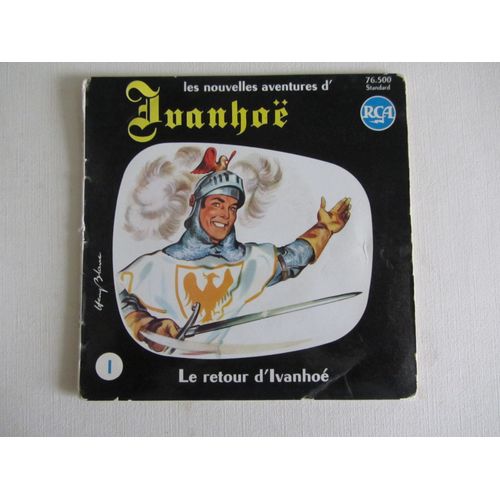 Les Nouvelles Aventures D'Ivanhoé : N° 1 - Le Retour D'Ivanhoé