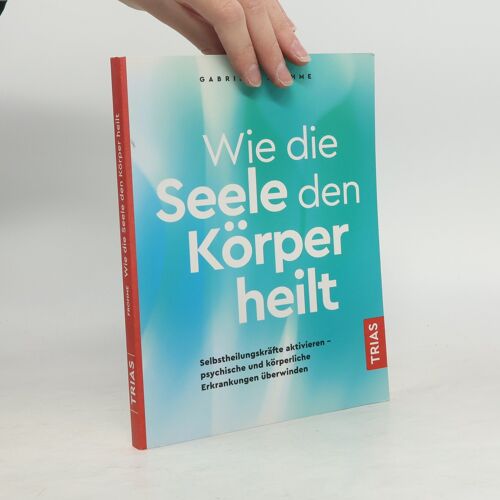 Wie Die Seele Den Körper Heilt