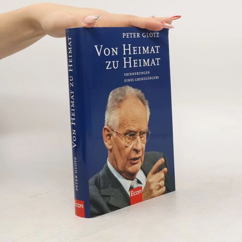 Von Heimat Zu Heimat: Erinnerungen Eines Grenzgängers