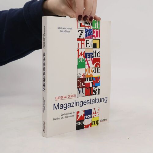 Wachsmuth, N: Editoral Design - Magazingestaltung