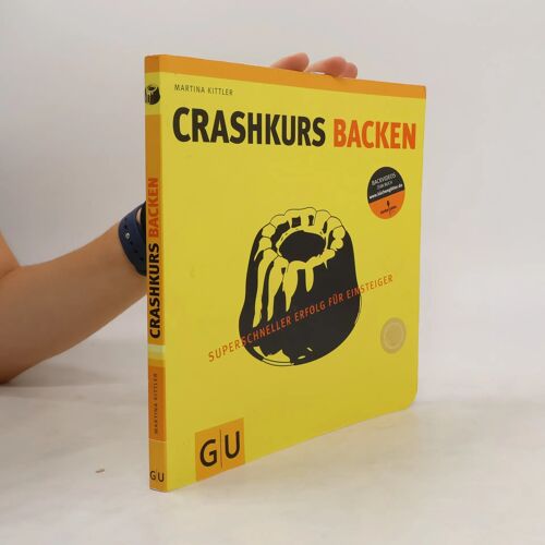 Kittler, M: Crashkurs Backen