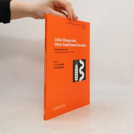 Celiac Disease And Other Small Bowel Disorders - Falk Symposium 193, Amsterdam, September 2014: Official Congress Report Reprint Of: Digestive Diseases 2015, Vol - 33, No - 2