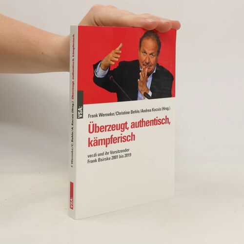 Überzeugt, Authentisch, Kämpferisch