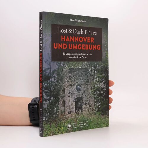Lost & Dark Places Hannover Und Umgebung