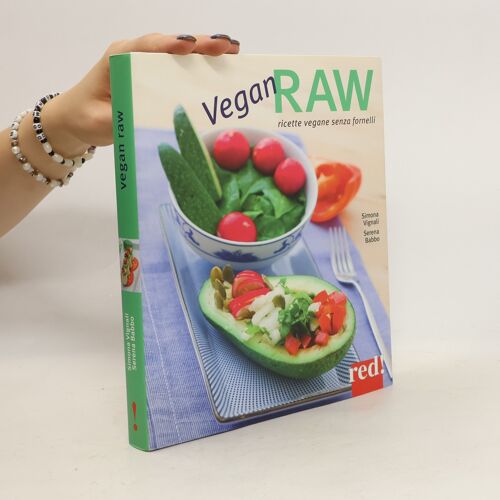 Raw. Una Cucina Più Sana Senza Fornelli