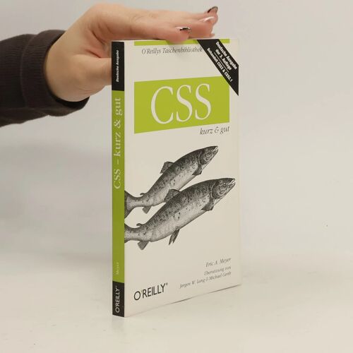 Meyer, E: Css - Kurz & Gut