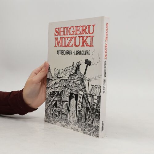 Mizuki, S: Autobiografía: Libro Cuatro