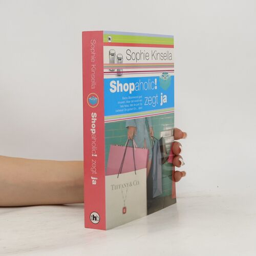 Kinsella, S: Shopaholic ! Zegt Ja