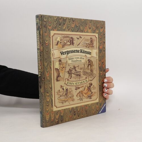 Vergessene Künste: Bilder Vom Alten Handwerk