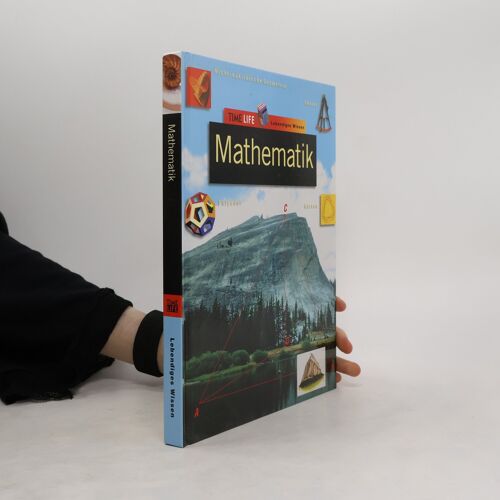 Mathematik (Time Life Lebendiges Wissen)