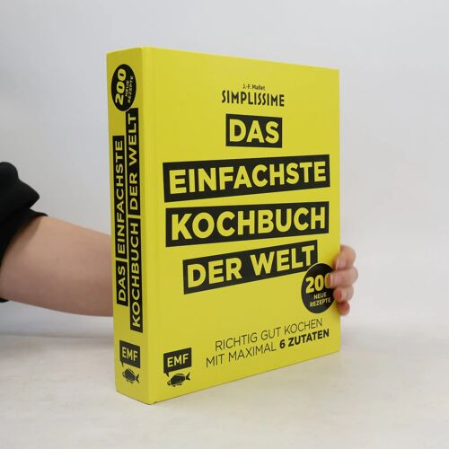 Simplissime - Das Einfachste Kochbuch Der Welt: 200 Neue Rezepte
