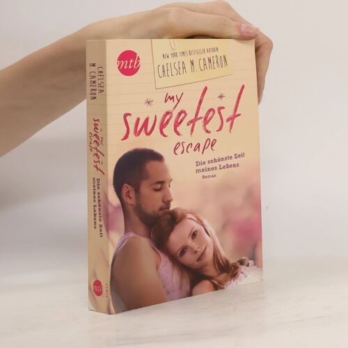 My Sweetest Escape - Die Schönste Zeit Meines Lebens