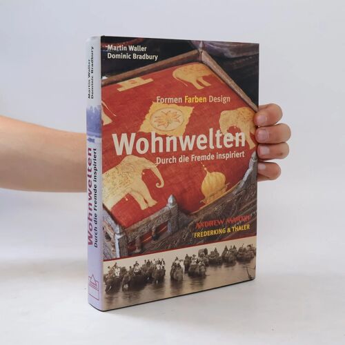Formen, Farben, Design: Wohnwelten. Durch Die Fremde Inspiriert