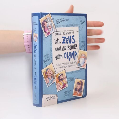 Ich, Zeus, Und Die Bande Vom Olymp - Götter Und Helden Erzählen Griechische Sagen