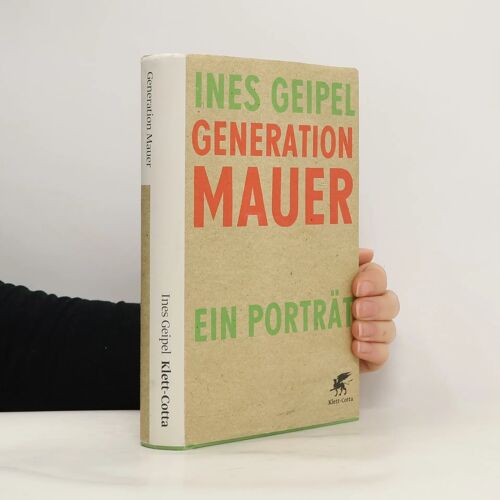 Generation Mauer. Ein Porträt