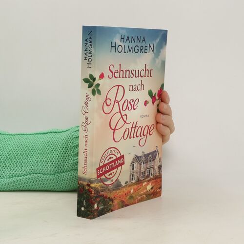 Sehnsucht Nach Rose Cottage (Herzklopfen In Schottland)