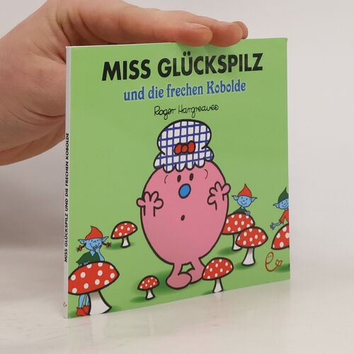 Miss Glückspilz Und Die Frechen Kobolde