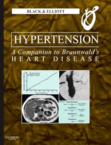 Hypertension: A Companion To Braunwalds Heart Disease