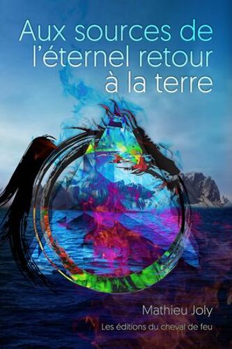 Aux Sources De L'éternel Retour À La Terre