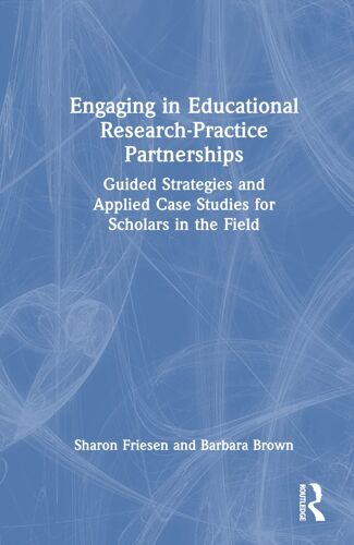 Engaging In Educational Research-Practice Partnerships