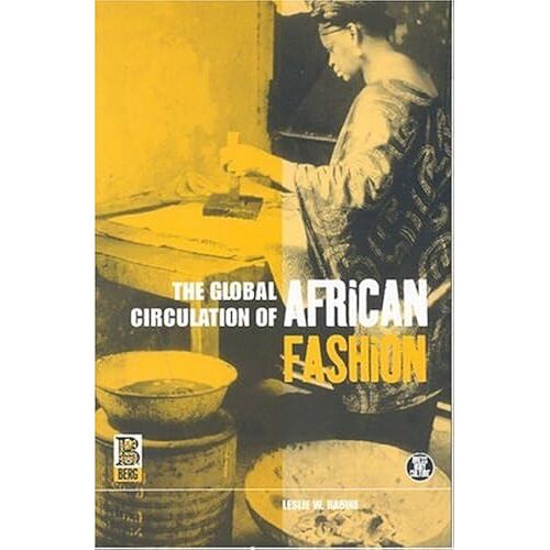 The Global Circulation Of African Fashion