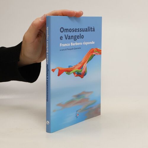 Omosessualità E Vangelo. Franco Barbero Risponde