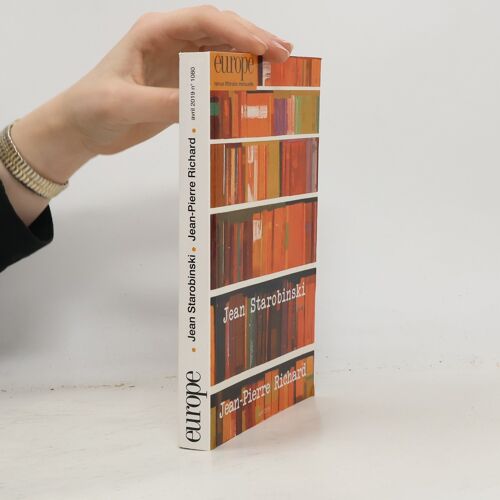 Jean Starobinski Jean-Pierre Richard: N° 1080 Avril 2019