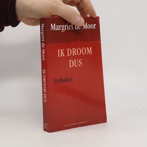 Ik Droom Dus: Verhalen (Dutch Edition)