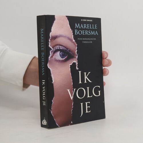 Boersma, M: Ik Volg Je