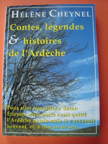 Régionalisme / Hélène Cheynel - Contes, Légendes Et Histoires De L'ardèche - 2003