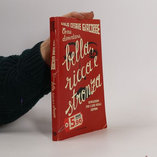 Giacobbe, G: Come Diventare Bella, Ricca E Stronza. Istruzio
