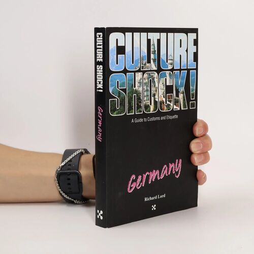 Culture Shock! Germany (Culture Shock! A Survival Guide To Customs & Etiquette)